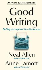Book, Good Writing by Neal Allen and Anne Lamont